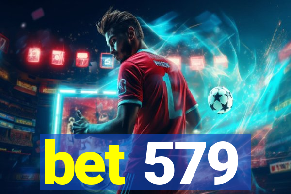 bet 579